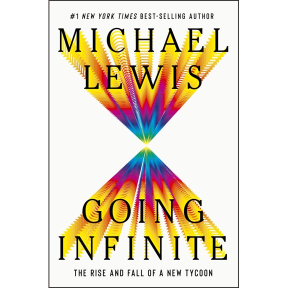 Pre-Owned Going Infinite: The Rise and Fall of a New Tycoon (Hardcover) 1324074337 9781324074335