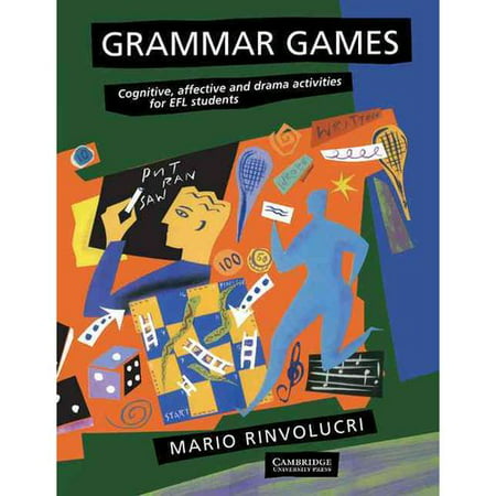 Grammar Games: Cognitive, Affective and Drama Activities for Efl Students