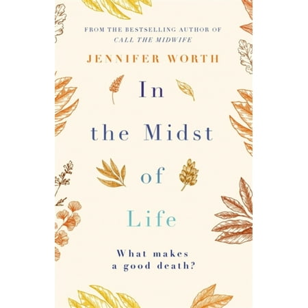 IN THE MIDST OF LIFE