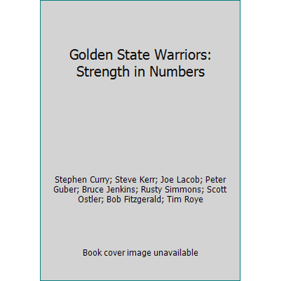 Pre-Owned Golden State Warriors: Strength in Numbers (Hardcover) 0990667146 9780990667148