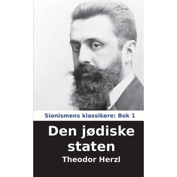 Sionismens Klassikere Den jødiske staten, Book 1, (Paperback)