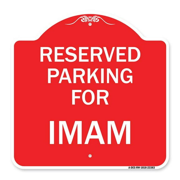 SignMission A-DES-RW-1818-23383 18 x 18 in. Designer Series Sign - Parking Reserved for Imam, Red & White