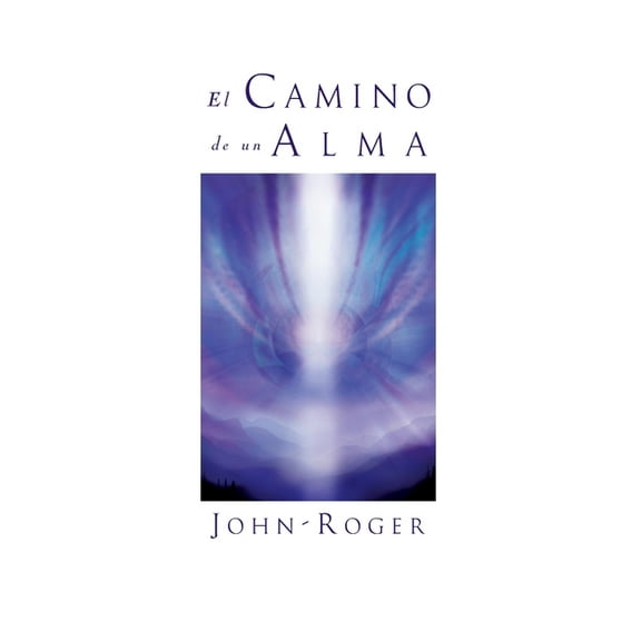 El Camino de Un Alma (Paperback)