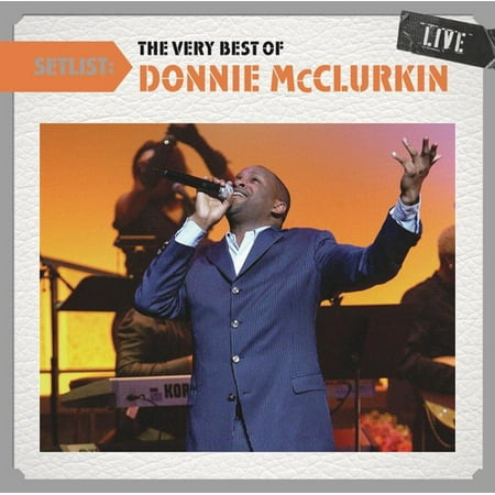 Setlist: The Very Best of Donnie McClurkin Live (The Best Of Donnie Iris)