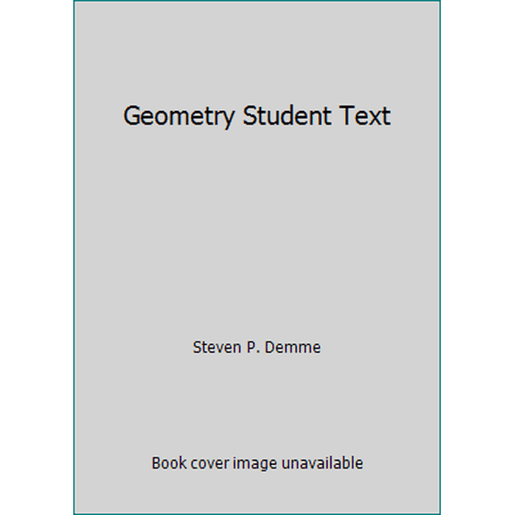 Pre-Owned Geometry Student Text (Paperback) 1608260364 9781608260362