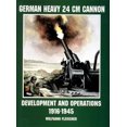 thumbnail image 1 of German Heavy 24 CM Cannon: Development and Operations 1916-1945, 1 of 1