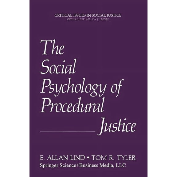 Critical Issues in Social Justice The Social Psychology of Procedural Justice, (Paperback)