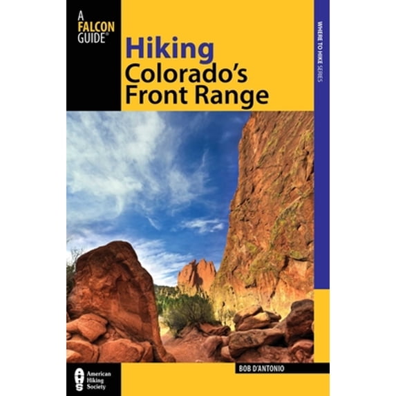 Pre-Owned Hiking Colorado's Front Range (Paperback) 0762770856 9780762770854