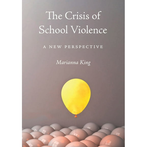 The Crisis of School Violence : A New Perspective (Paperback)