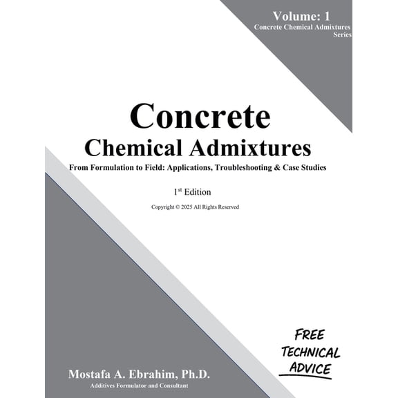 Concrete Chemical Admixtures Concrete Chemical Admixtures - From Formulation to Field: Applications, Troubleshooting & Case Studies, Book 1, (Paperback)