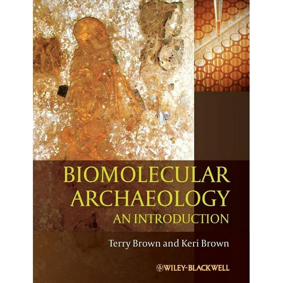 Biomolecular Archaeology: An Introduction, (Paperback)