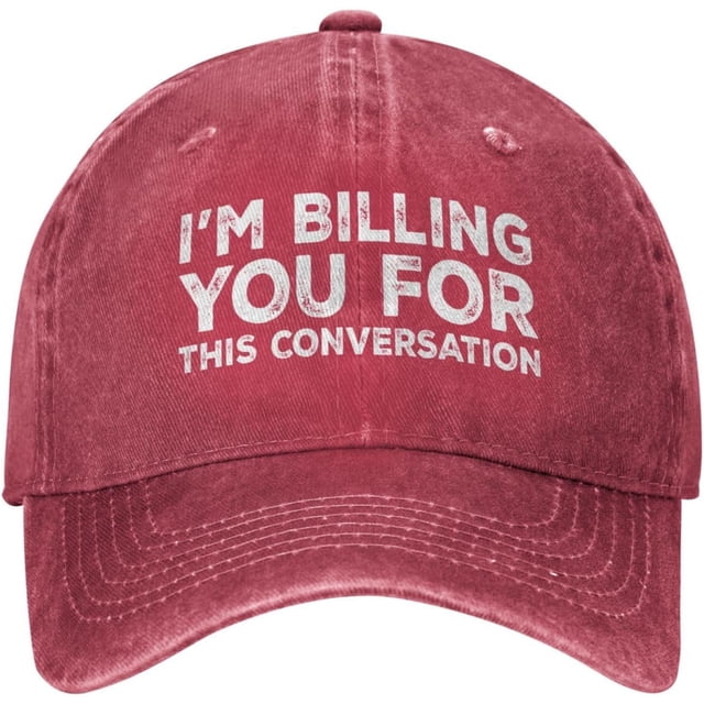 I'm Billing You for This Conversation Hat Women Dad Hats with Design Hats
