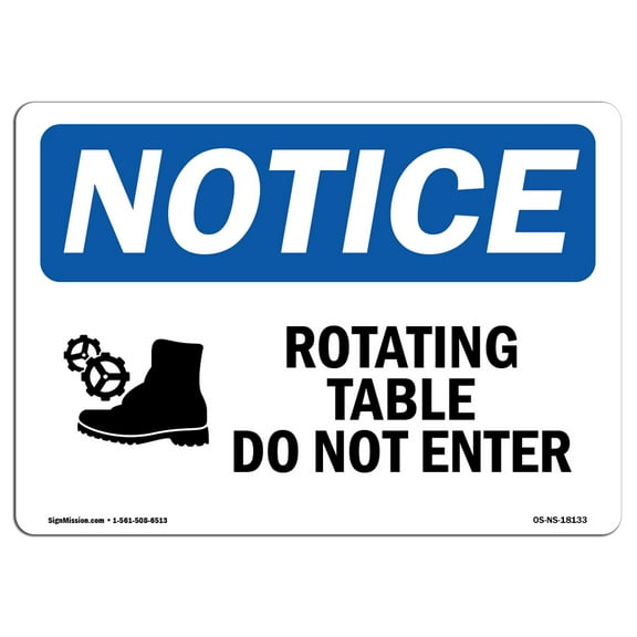 OSHA Notice Sign - Rotating Table Do Not Enter |  Aluminum Sign | Protect Your Business, Construction Site, Warehouse & Shop Area |  Made in the USA