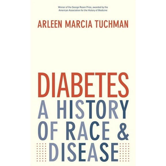 Diabetes: A History of Race and Disease, (Paperback)