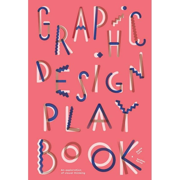 Graphic Design Play Book: An Exploration of Visual Thinking (Logo, Typography, Website, Poster, Web, and Creative Design, (Paperback)