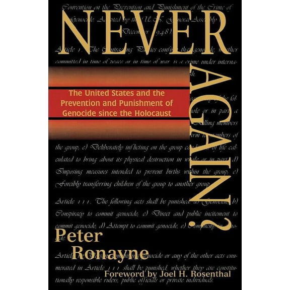 Never Again?: The United States and the Prevention and Punishment of Genocide Since the Holocaust, (Paperback)