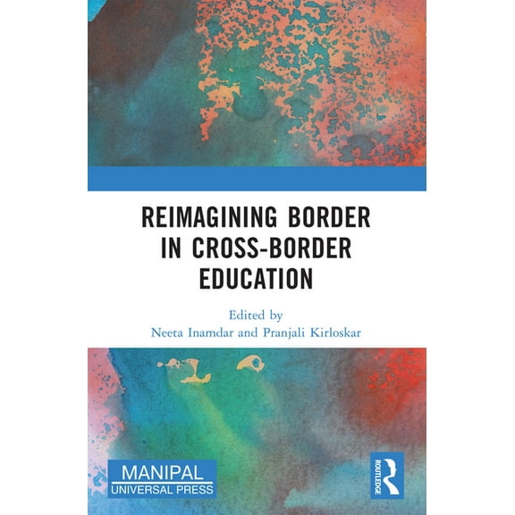 Reimagining Border in Cross-border Education, (Paperback)