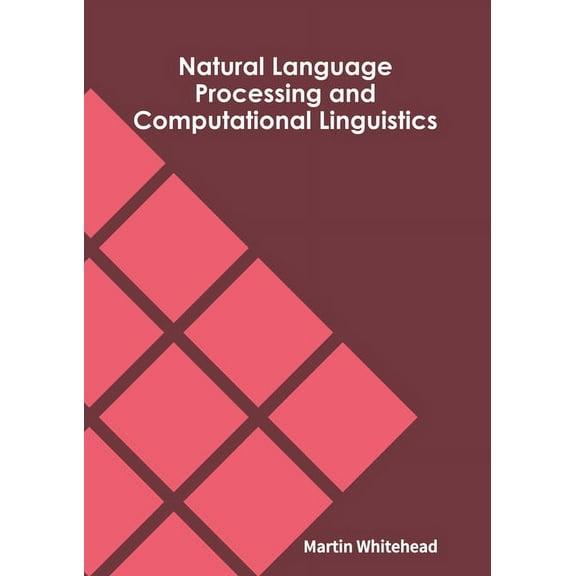 Natural Language Processing and Computational Linguistics, (Hardcover)