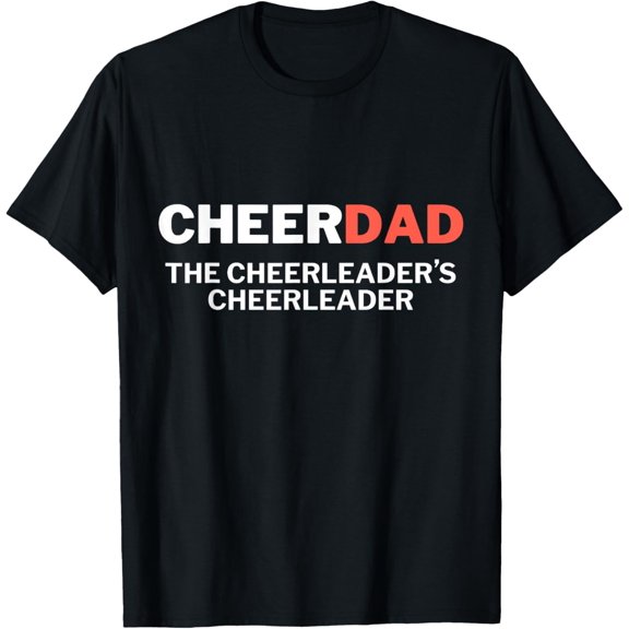 Exquisite and comfortable-Cheer Dad Cheerdad The Cheerleaders Cheerleader T-Shirt