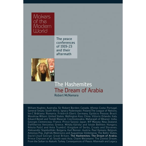 Makers of the Modern World: The Hashemites: The Dream of Arabia (Hardcover)