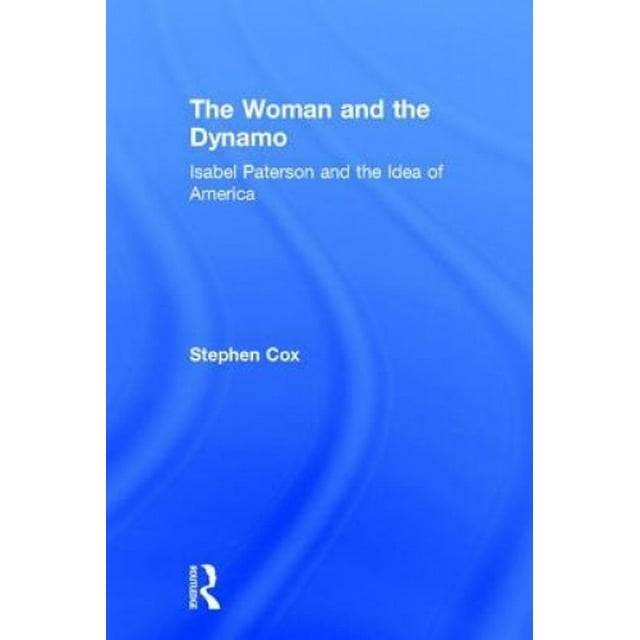 La Femme et la Dynamo, Isabel Paterson et l'Idée d'Amérique