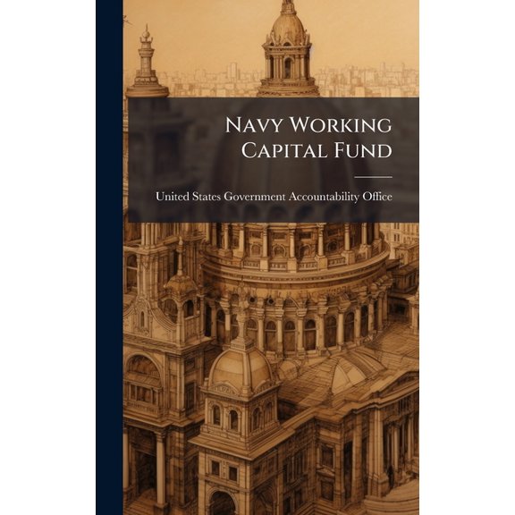 Navy Working Capital Fund, (Hardcover)