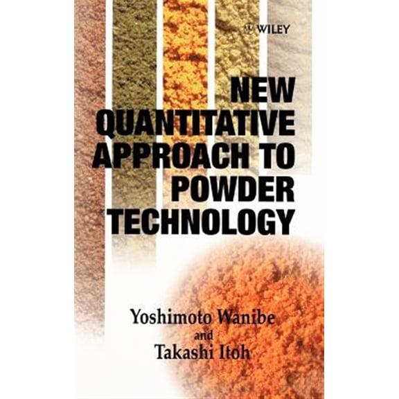 Pre-Owned New Quantitative Approach to Powder Technology, (Hardcover)
