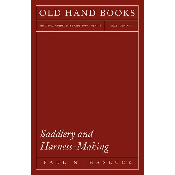 Saddlery and Harness-Making, (Paperback)