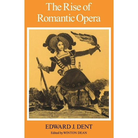 The Rise of Romantic Opera, (Paperback)