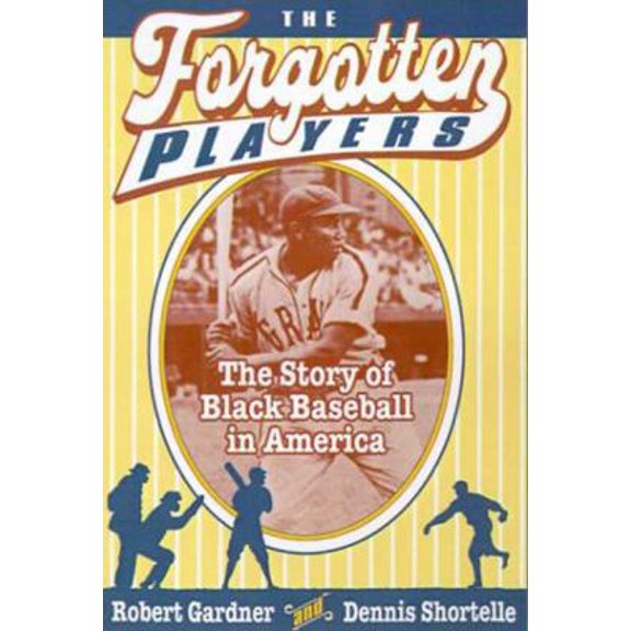 Pre-Owned The Forgotten Players: The Story of Black Baseball in America (Hardcover) 0802782485 9780802782489