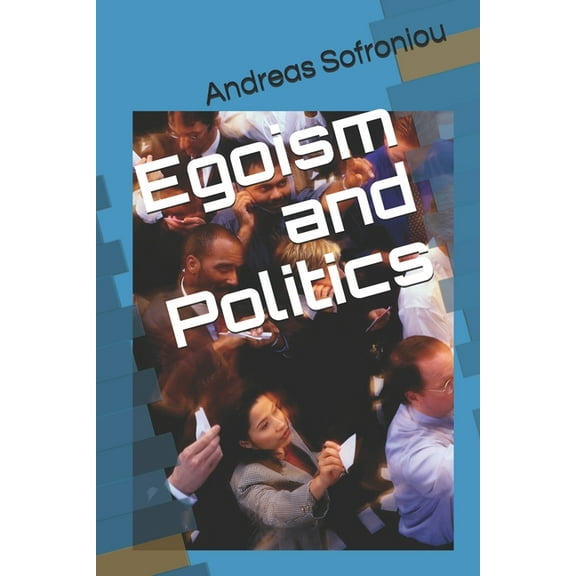 First: Egoism and Politics (Paperback)
