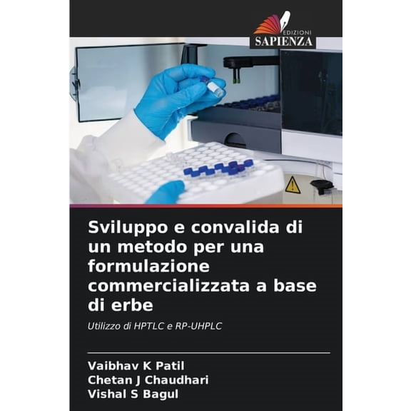 Sviluppo e convalida di un metodo per una formulazione commercializzata a base di erbe, (Paperback)