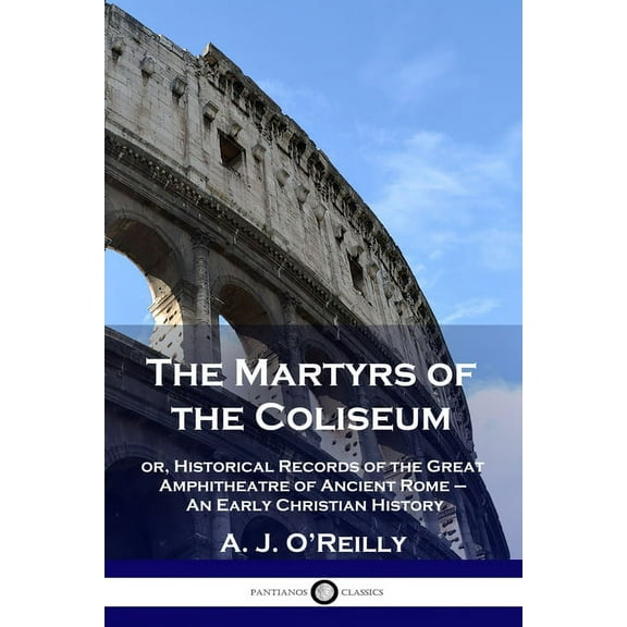 The Martyrs of the Coliseum (Paperback)