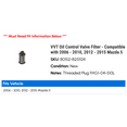 thumbnail image 2 of VVT Oil Control Valve Filter - Compatible with 2006 - 2010, 2012 - 2015 Mazda 5 2007 2008 2009 2013 2014, 2 of 2