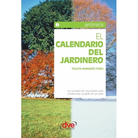 El calendario del jardinero, (Paperback)