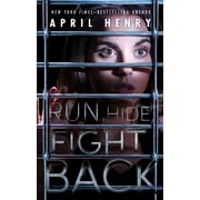 APRIL HENRY Run, Hide, Fight Back (Paperback)