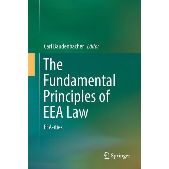 The Fundamental Principles of Eea Law: Eea-Ities, (Paperback)