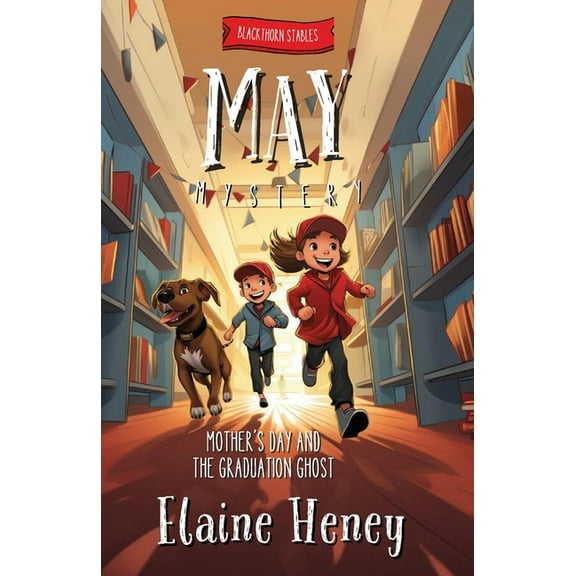 Blackthorn Stables Mother's Day and the Graduation Ghost Blackthorn Stables May Mystery, Book 3, (Paperback)