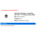 thumbnail image 2 of Brake Booster Bushing - Compatible with 1968 - 1971 Mercedes-Benz 280SL 1969 1970, 2 of 2