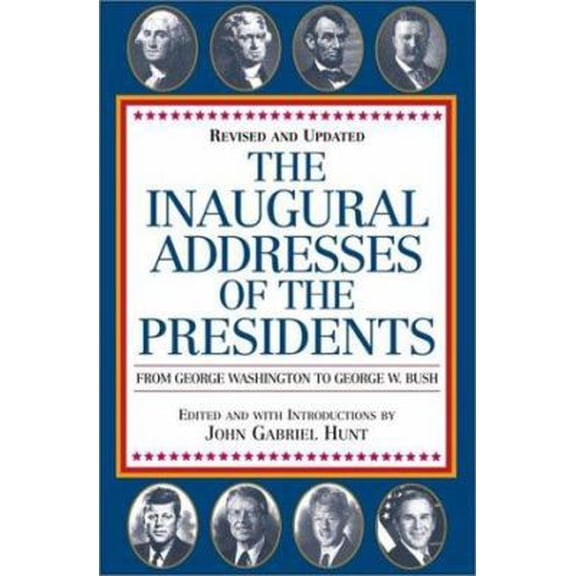 Pre-Owned The Inaugural Addresses of the Presidents: Revised and Updated (Hardcover) 0517187272 9780517187272