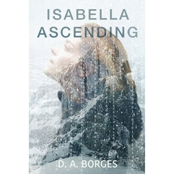 Isabella Ascending (Paperback) by D a Borges