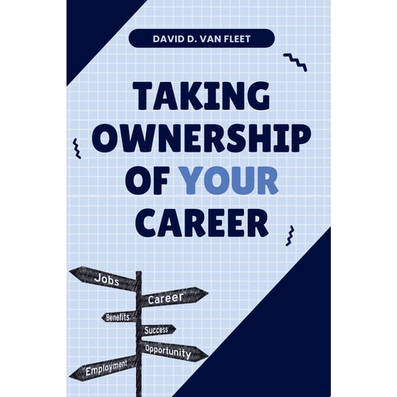 Taking Ownership of Your Career, (Paperback)