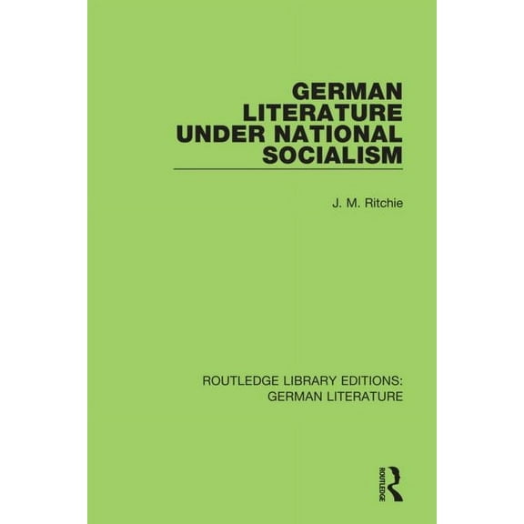 Routledge Library Editions: German Liter German Literature under National Socialism, (Paperback)