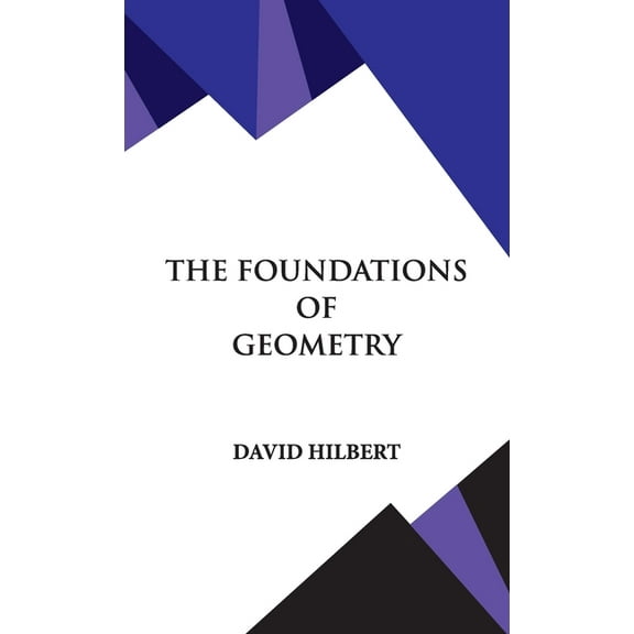 The Foundations of Geometry, (Hardcover)