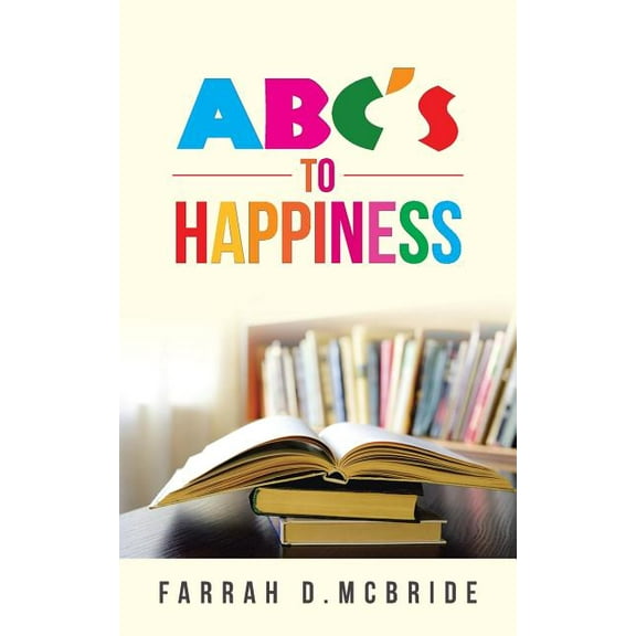 ABC's to Happiness, (Paperback)