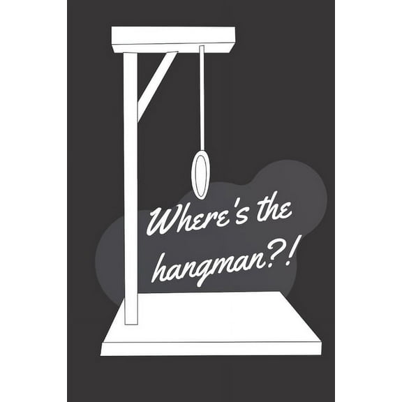 Hangman Where is the hangman?!: Word hangman is a simple game for everyone, Book 5, (Paperback)