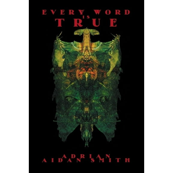 Every Word is True, (Paperback)