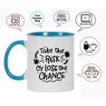 thumbnail image 3 of Inkdotpot Take The Risk Or Lose The Chance 11oz CeramicCoffeeMug Positive Quotes Gift For Employee Boss Coworkers -Blue, 3 of 6