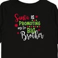 thumbnail image 4 of Inktastic Santa is Promoting Me to Big Brother Boys Long Sleeve Toddler T-Shirt, 4 of 5