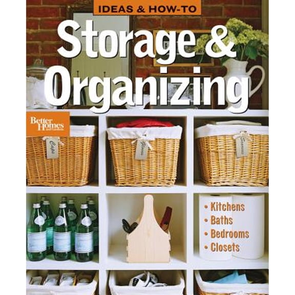 Better Homes and Gardens Home: Ideas & How-To: Storage & Organizing (Paperback)